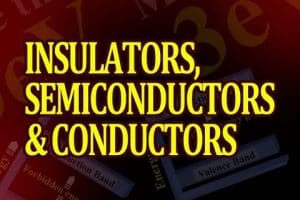 Conductores, aislantes y semiconductores |  Teoría |  Ejemplos
